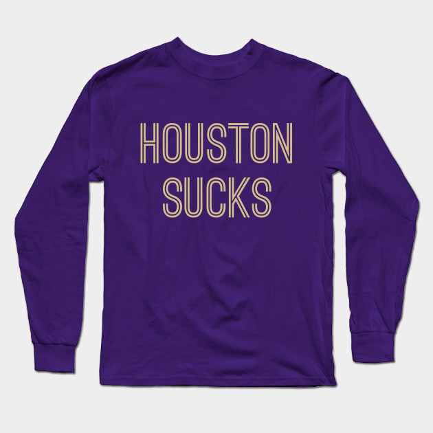 Houston Sucks (Gold Text)